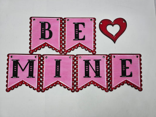 PAINTED - Be Mine Banner