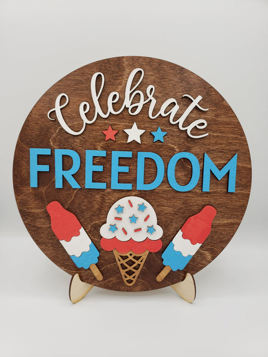 PAINTED - Celebrate Freedom Sign