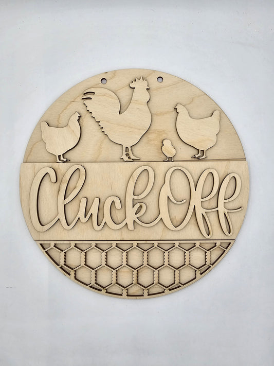 Cluck Off Round Sign