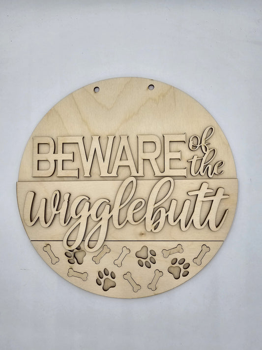 Beware the Wigglebutt Round Sign